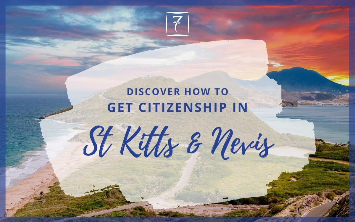 How to Get St Kitts & Nevis Citizenship - The Ultimate Guide