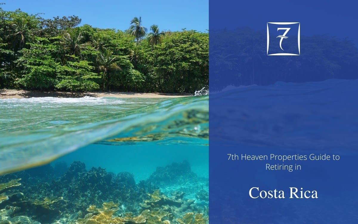 How to Retire in Costa Rica 7th Heaven Properties