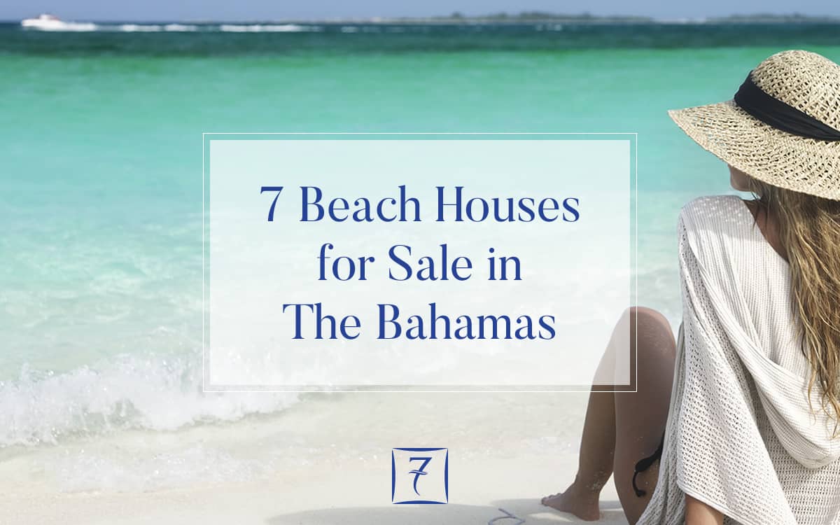 7 beach houses for sale in The Bahamas
