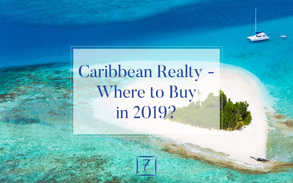 Caribbean realty - where to buy in 2019?