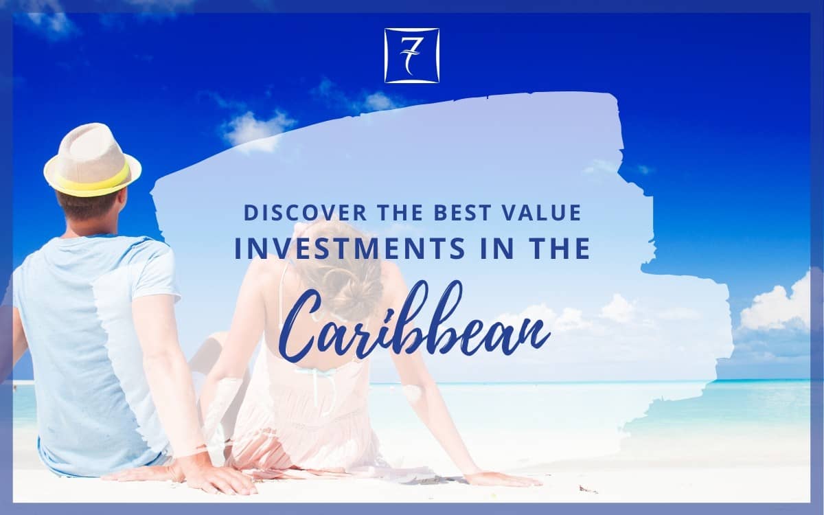 Discover the best value Caribbean real estate investments