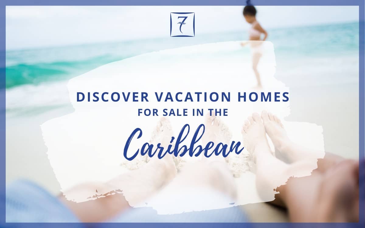 Discover Caribbean vacation homes for sale