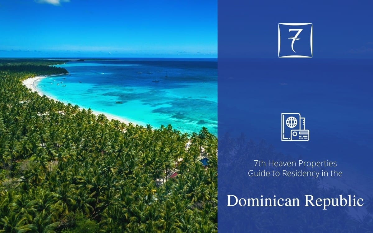 Residency in the Dominican Republic - The Guide from 7th Heaven Properties