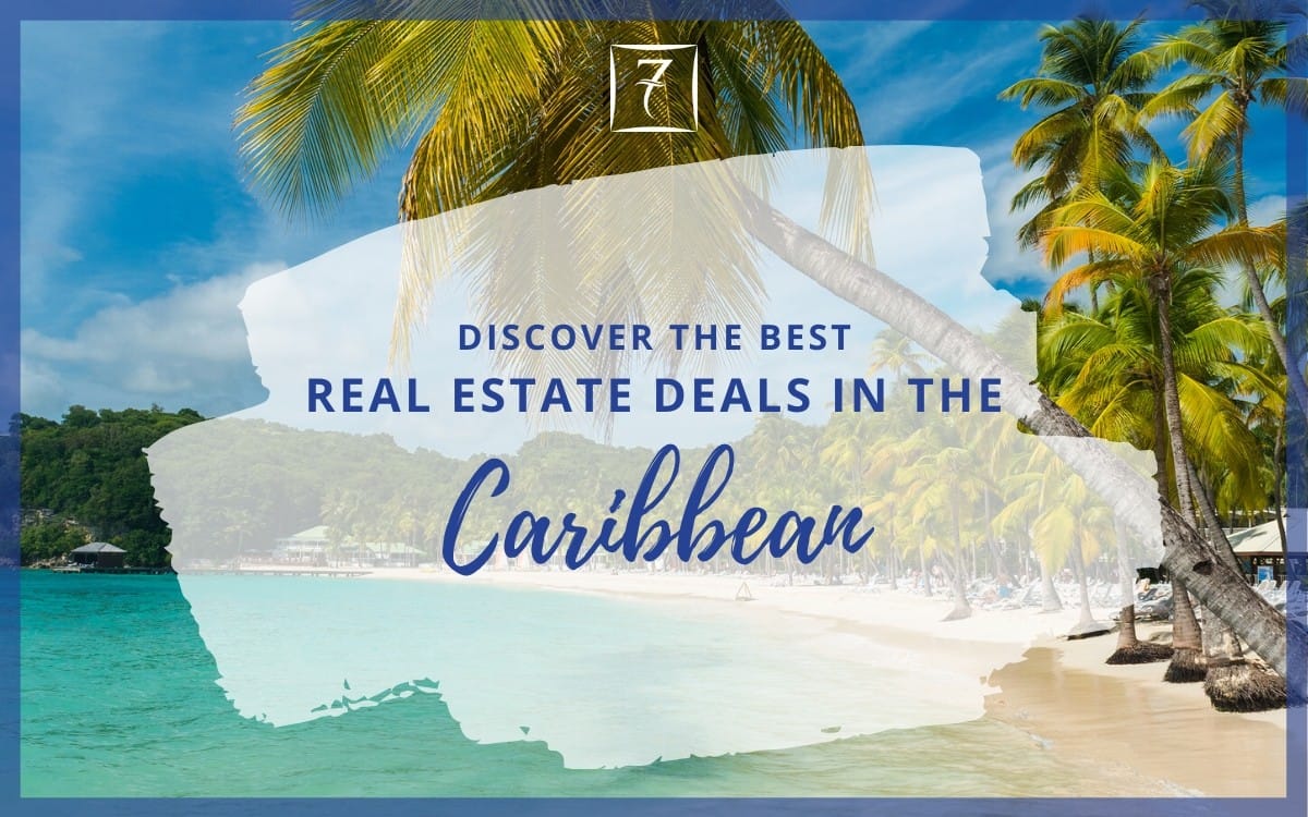 Discover the best real estate deals in the Caribbean
