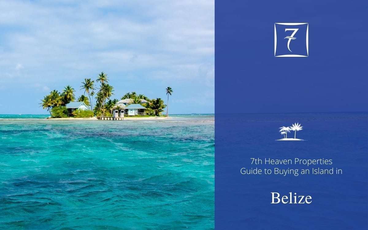 Discover everything you need to know about buying an island in Belize in our guide