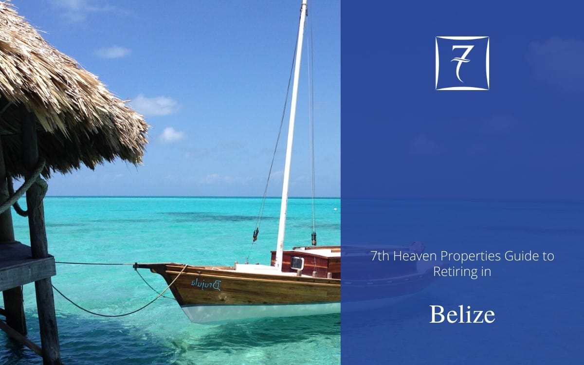 Discover how to retire in Belize in our guide