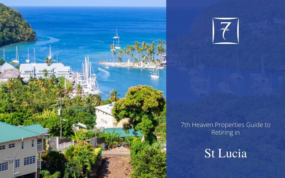 Discover how to retire in St Lucia in our guide