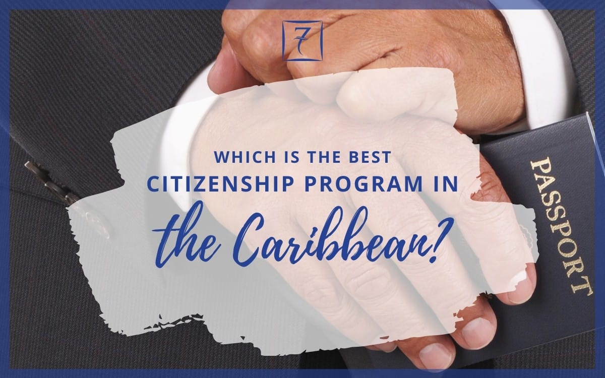 Which is the best Caribbean Citizenship by Investment program? Find out in our comparison guide.